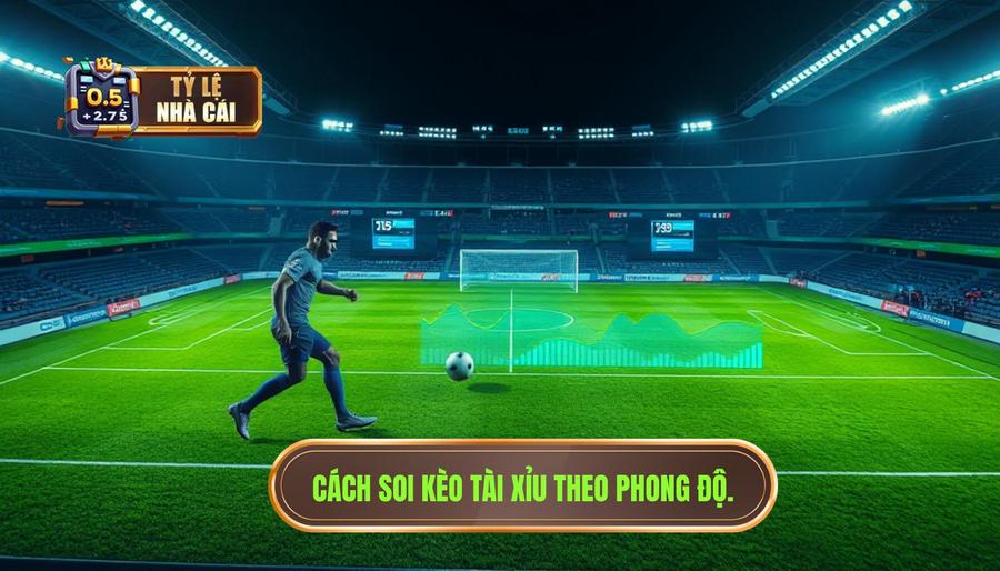 Hiểu đúng về phương pháp soi kèo tài xỉu theo phong độ