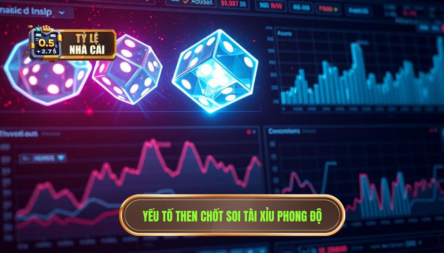 Phân tích các yếu tố then chốt khi soi tài xỉu theo phong độ